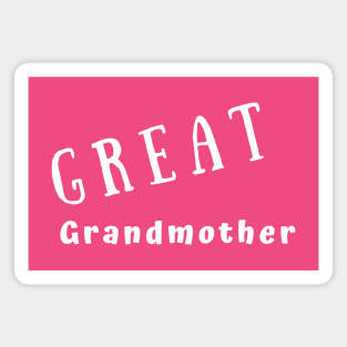 GREAT Grandmother Magnet